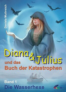 Kartonierter Einband Diana &amp; Julius und das Buch der Katastrophen von Daniela Muthreich