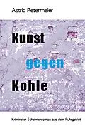 E-Book (epub) KUNST GEGEN KOHLE von Astrid Petermeier
