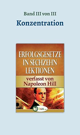 Fester Einband Erfolgsgesetze in sechzehn Lektionen von Napoleon Hill