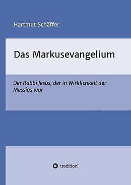 Fester Einband Das Markusevangelium von Hartmut Schäffer