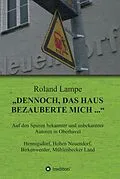 E-Book (epub) "Dennoch, das Haus bezauberte mich ..." von Roland Lampe