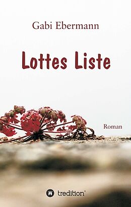 Kartonierter Einband Lottes Liste von Gabi Ebermann