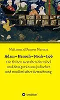 E-Book (epub) Adam - Henoch - Noah - Ijob von Muhammad Sameer Murtaza