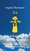 E-Book (epub) Ein Schutzengel mit Burnout von Angela Thormann