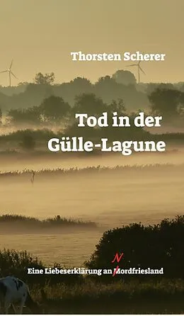 E-Book (epub) Tod in der Gülle-Lagune von Thorsten Scherer