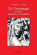 E-Book (epub) Till Ulenspegel op Platt von Manfred A. Sahm