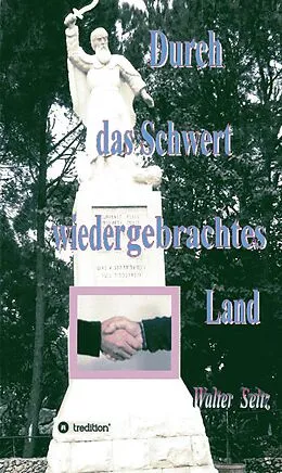 E-Book (epub) Durch das Schwert wiedergebrachtes Land von Walter Seitz