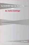 E-Book (epub) Die Wahrheit über die Sternzeichen oder des Teufels Fackelträger von H. T. Reiner