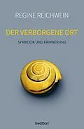 E-Book (epub) Der verborgene Ort von Regine Reichwein