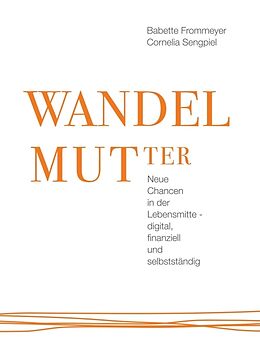 Kartonierter Einband WANDELMUTter von Babette Frommeyer, Cornelia Sengpiel