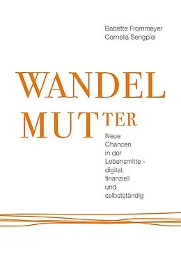 E-Book (epub) WANDELMUTter von Cornelia Sengpiel, Babette Frommeyer
