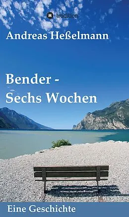 E-Book (epub) Bender - Sechs Wochen von Andreas Heßelmann