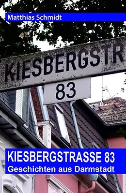E-Book (epub) Kiesbergstraße 83 von Matthias Schmidt