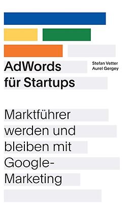 Fester Einband AdWords für Startups von Stefan Vetter, Aurel Gergey