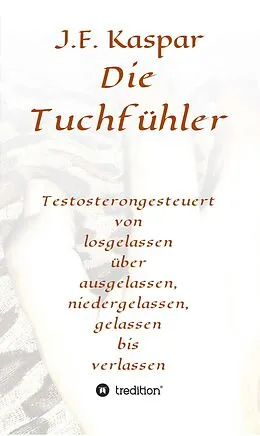 E-Book (epub) Die Tuchfühler von Josef Franz Kaspar