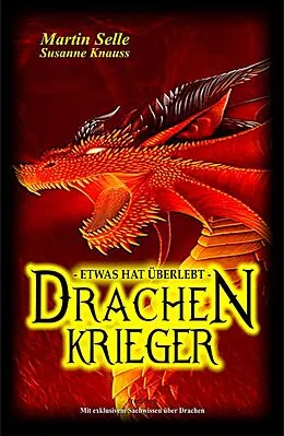 E-Book (epub) Drachenkrieger - Etwas hat überlebt ... von Martin Selle, Susanne Knauss