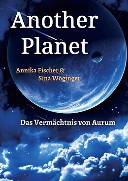 Kartonierter Einband Another Planet von Annika Fischer, Sina Wöginger