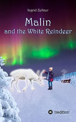 E-Book (epub) Malin and the White Reindeer von Ingrid Zellner