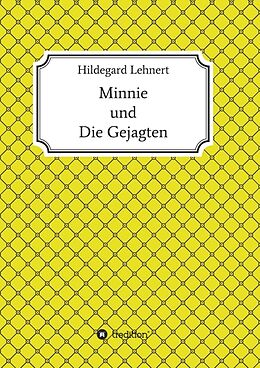 Kartonierter Einband Minnie und Die Gejagten von Hildegard Lehnert