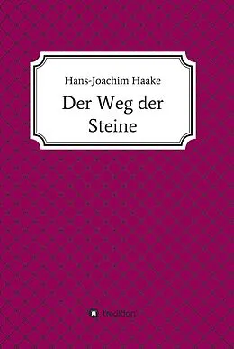 E-Book (epub) Der Weg der Steine von Hans-Joachim Haake