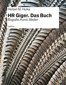 Kartonierter Einband HR Giger. Das Buch von Herbert M. Hurka
