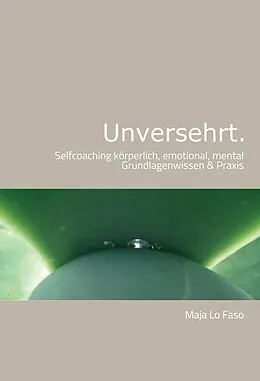 E-Book (epub) Unversehrt. von Maja Lo Faso