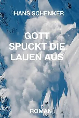 E-Book (epub) GOTT SPUCKT DIE LAUEN AUS von Hans Schenker