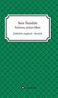 E-Book (epub) Sara Teasdale: Schönes, stolzes Meer von Frank Freimuth