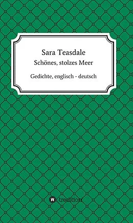 E-Book (epub) Sara Teasdale: Schönes, stolzes Meer von Frank Freimuth