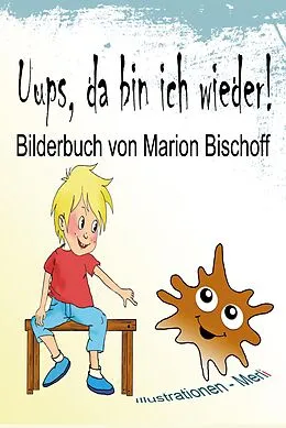 E-Book (epub) Uups, da bin ich wieder! von Marion Bischoff