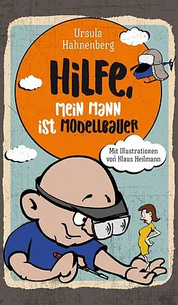 E-Book (epub) Hilfe, mein Mann ist Modellbauer von Ursula Hahnenberg