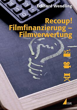 Kartonierter Einband Recoup! Filmfinanzierung  Filmverwertung von Eckhard Wendling