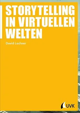 E-Book (epub) Storytelling in virtuellen Welten von David Lochner