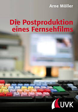 E-Book (pdf) Die Postproduktion eines Fernsehfilms von Arne Möller