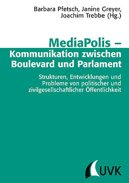 Kartonierter Einband MediaPolis  Kommunikation zwischen Boulevard und Parlament von 