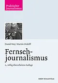 E-Book (epub) Fernsehjournalismus von Martin Ordolff, Daniel Moj