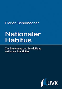 Kartonierter Einband Nationaler Habitus von Florian Schumacher