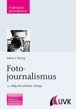 Kartonierter Einband Fotojournalismus von Julian J. Rossig