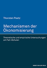E-Book (epub) Mechanismen der Ökonomisierung von Thorsten Peetz