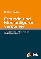 E-Book (pdf) Freunde und Medienfiguren verstehen von Brigitte Gasser