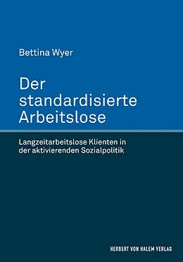 E-Book (pdf) Der standardisierte Arbeitslose von Bettina Wyer
