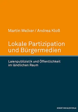 E-Book (pdf) Lokale Partizipation und Bürgermedien von Martin Welker, Andrea Kloß