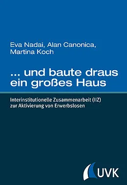 E-Book (epub)  und baute draus ein großes Haus von Eva Nadai, Martina Koch, Alan Canonica