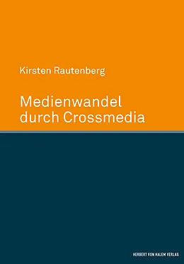 E-Book (epub) Medienwandel durch Crossmedia von Kirsten Rautenberg