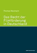 E-Book (pdf) Das Recht der Filmförderung in Deutschland von Thomas Neumann