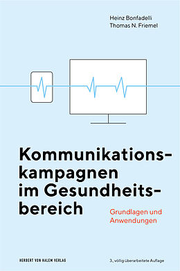 Kartonierter Einband Kommunikationskampagnen im Gesundheitsbereich von Heinz Bonfadelli, Thomas N. Friemel