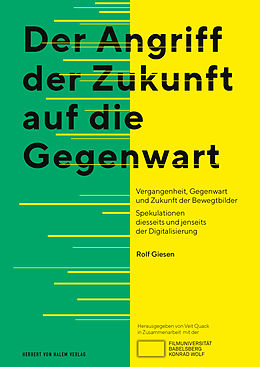 E-Book (pdf) Der Angriff der Zukunft auf die Gegenwart von Rolf Giesen