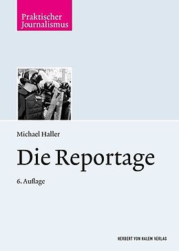 Kartonierter Einband Die Reportage von Michael Haller
