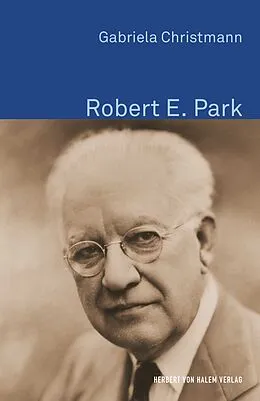 E-Book (epub) Robert E. Park von Gabriela Christmann