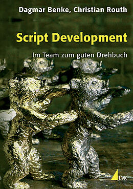 Kartonierter Einband Script Development von Dagmar Benke, Christian Routh